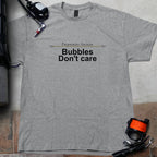 Bubbles Don't Care Technical Diving Tee.