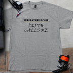 Depth Calls Me, Comfort Tee for the Rebreather Dive