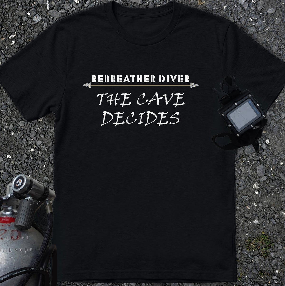 "The Cave Decides" soft tee for Rebreather Divers