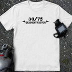 30/75 - Show your Gradient Factors  T-Shirt